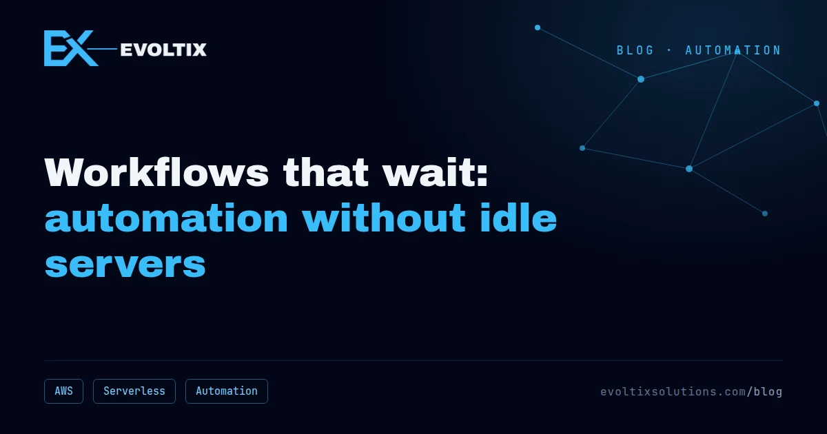 Cover: Workflows that wait — automation without idle servers